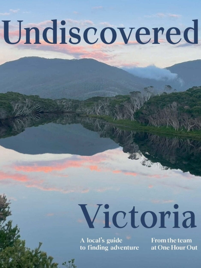 Undiscovered Victoria By One Hour Out BOOKS HARDIE GRANT GIFT 